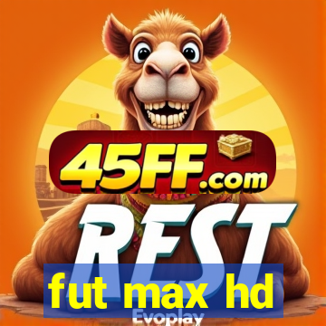 fut max hd